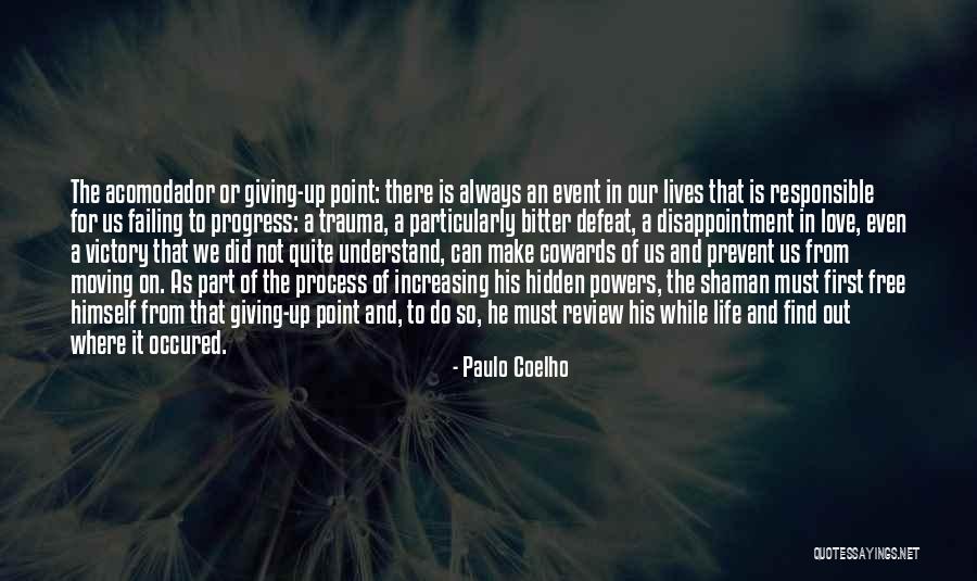 Life And Love And Moving On Quotes By Paulo Coelho