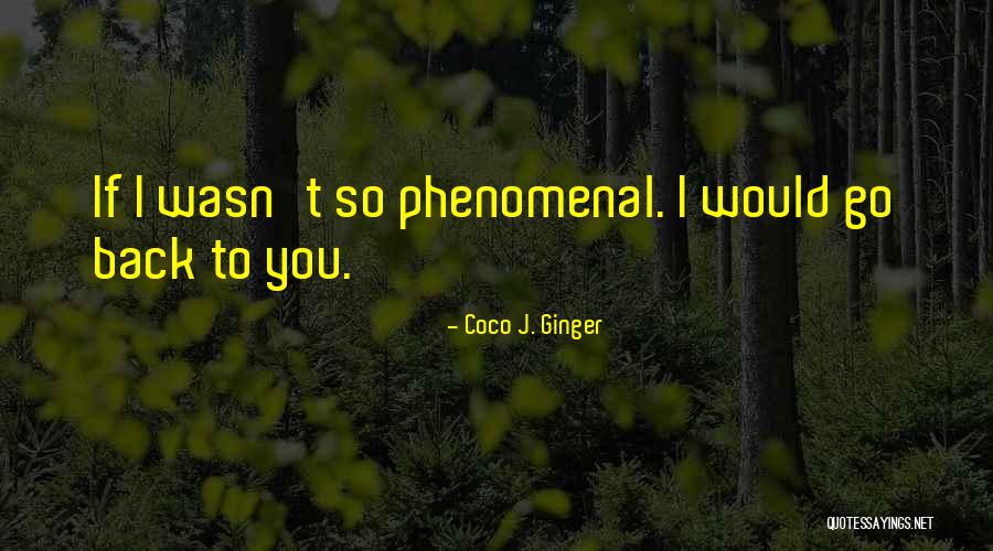 Life And Love And Moving Quotes By Coco J. Ginger