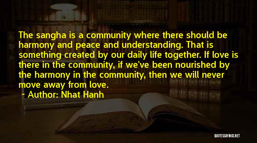 Life And Love And Moving Quotes By Nhat Hanh