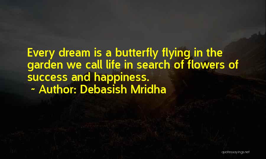 Life And Love Garden Quotes By Debasish Mridha