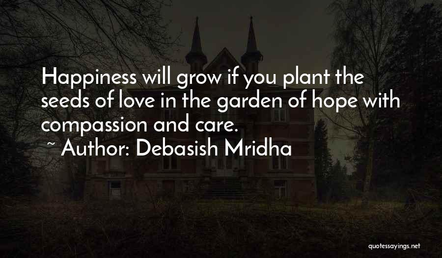 Life And Love Garden Quotes By Debasish Mridha
