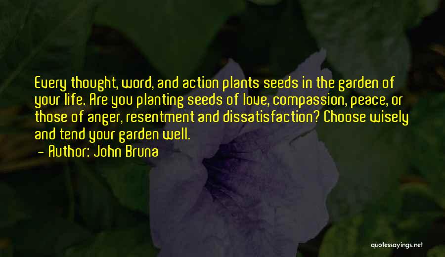 Life And Love Garden Quotes By John Bruna