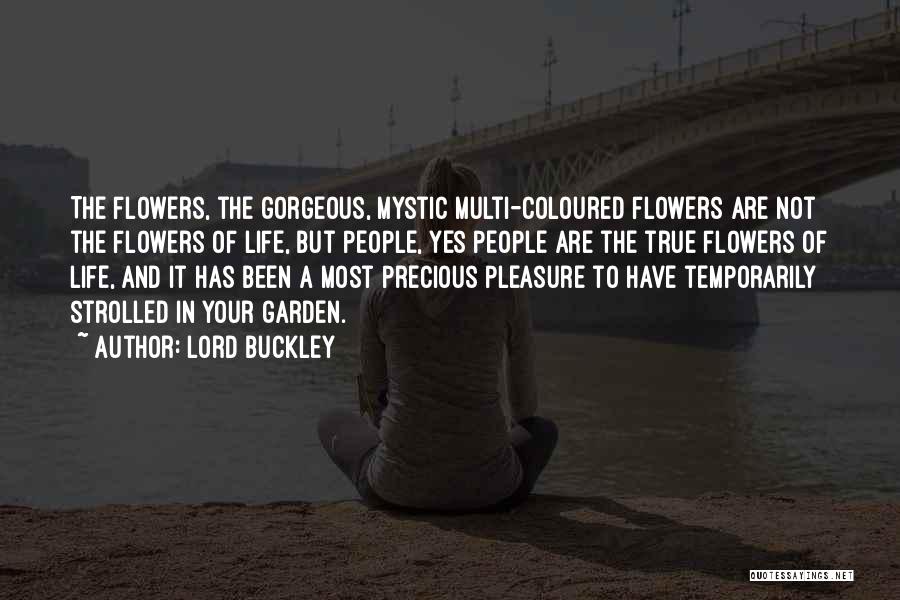 Life And Love Garden Quotes By Lord Buckley