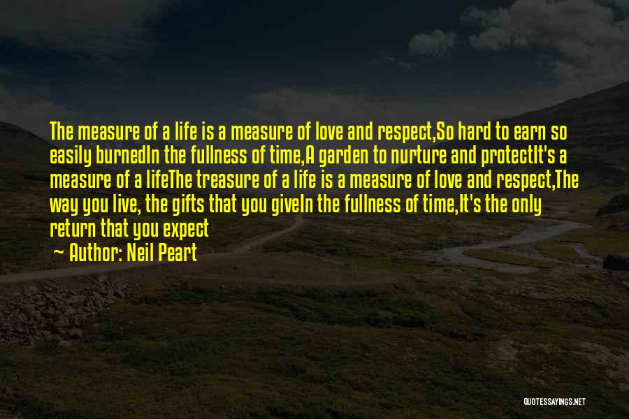 Life And Love Garden Quotes By Neil Peart