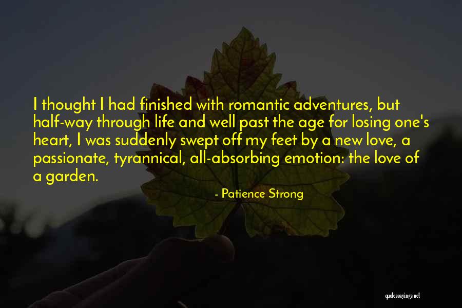 Life And Love Garden Quotes By Patience Strong