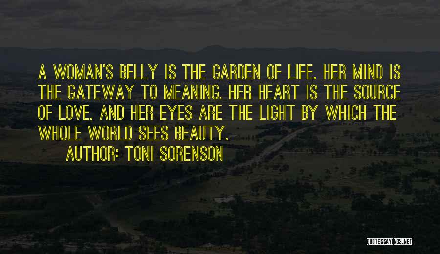 Life And Love Garden Quotes By Toni Sorenson