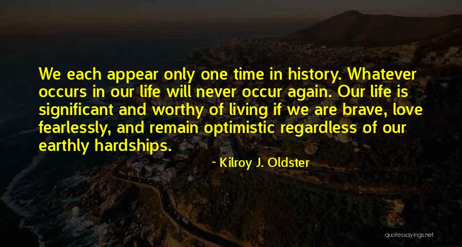 Life And Love Quotes Quotes By Kilroy J. Oldster