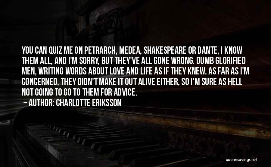 Life And Love Shakespeare Quotes By Charlotte Eriksson