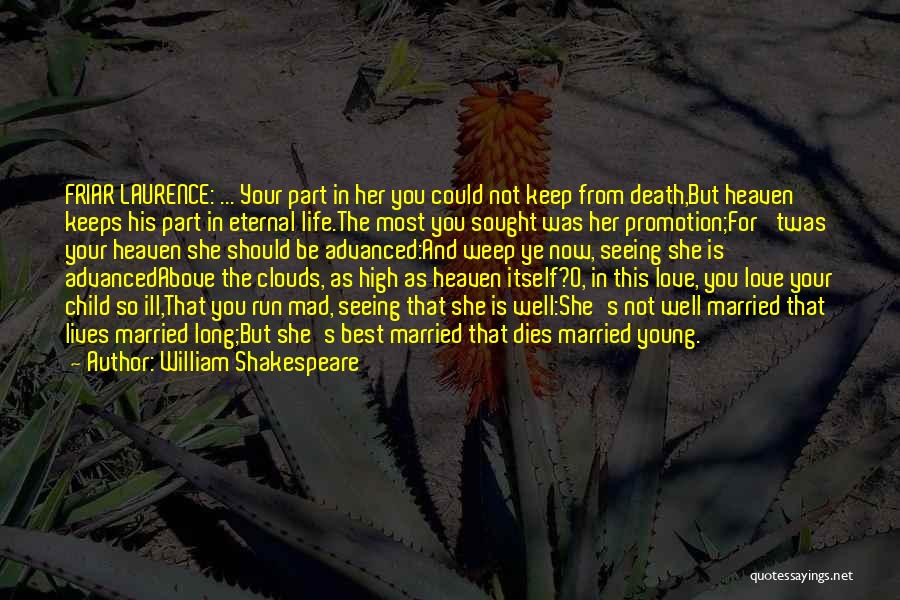 Life And Love Shakespeare Quotes By William Shakespeare