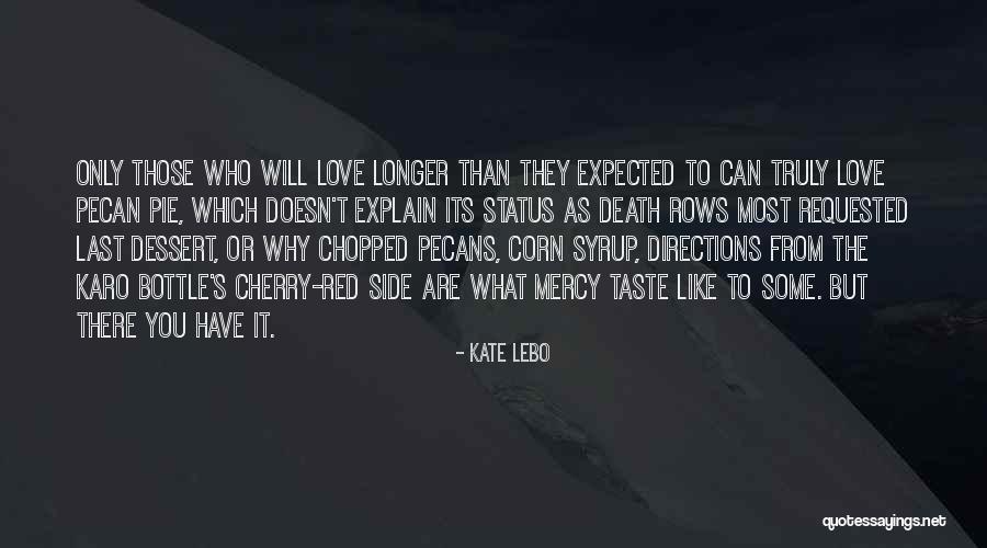 Life And Love Status Quotes By Kate Lebo