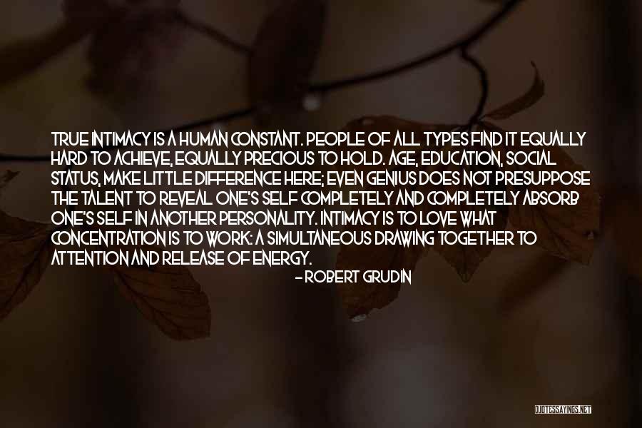 Life And Love Status Quotes By Robert Grudin