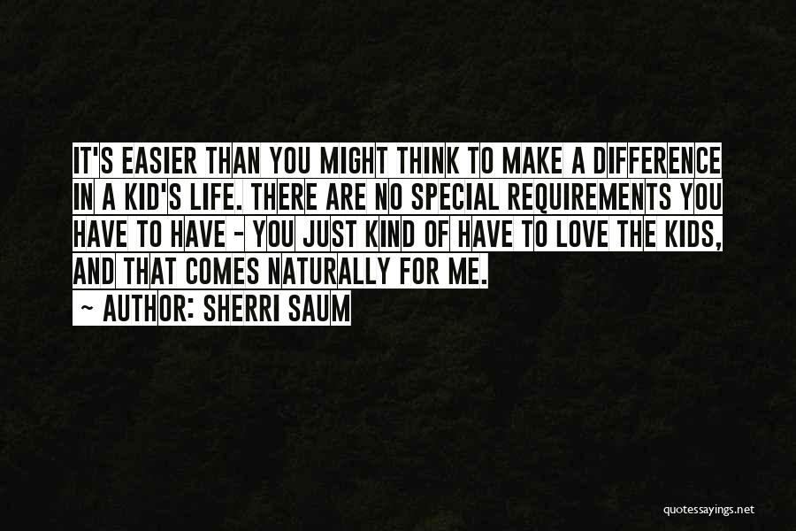 Life And Love That Make You Think Quotes By Sherri Saum
