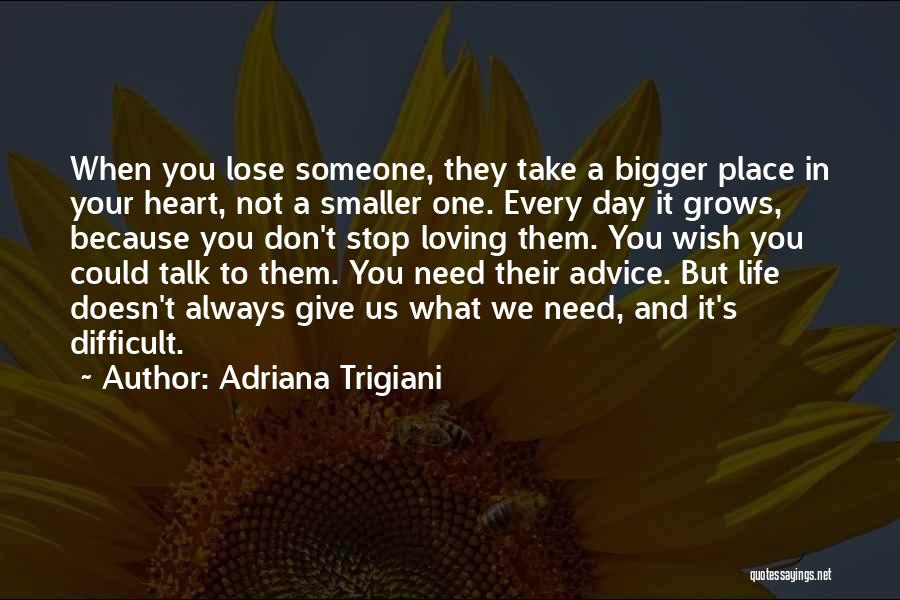 Life And Loving Someone Quotes By Adriana Trigiani