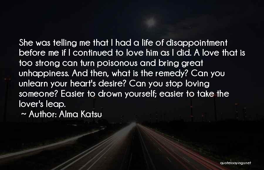 Life And Loving Someone Quotes By Alma Katsu