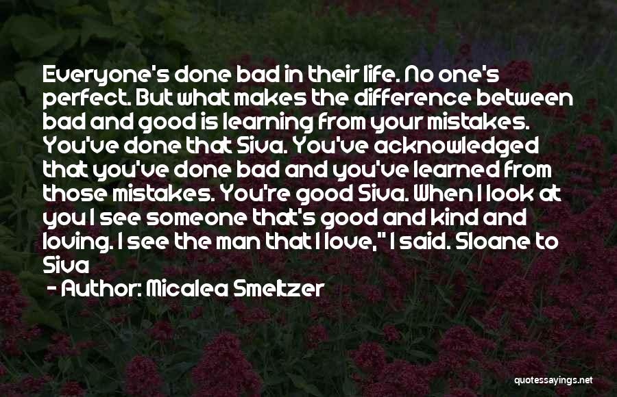 Life And Loving Someone Quotes By Micalea Smeltzer
