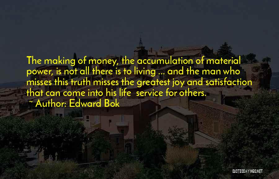 Life And Making Money Quotes By Edward Bok