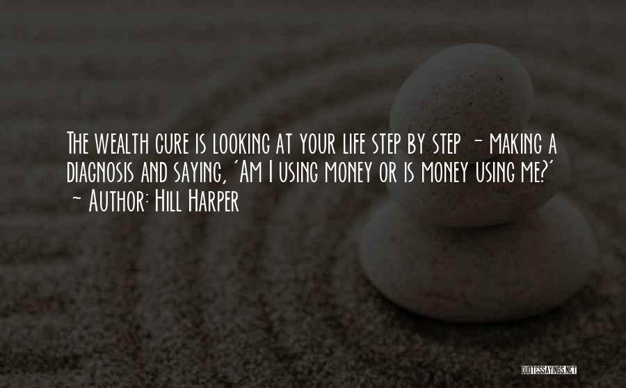 Life And Making Money Quotes By Hill Harper