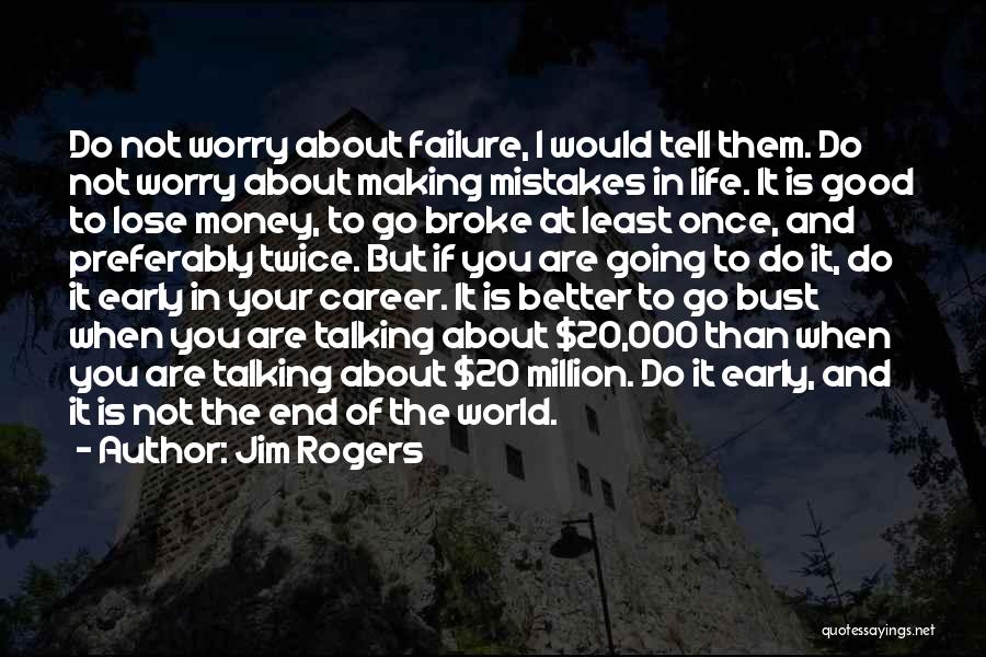 Life And Making Money Quotes By Jim Rogers