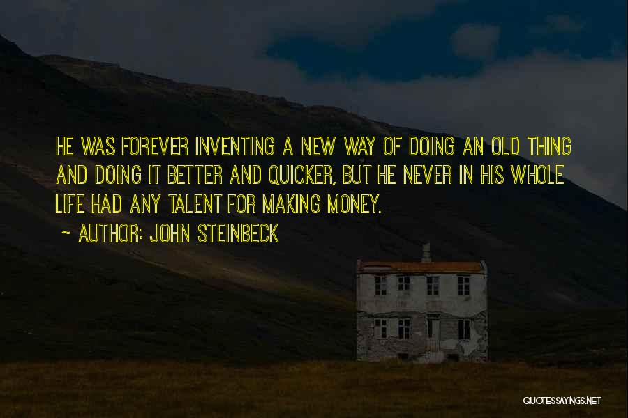 Life And Making Money Quotes By John Steinbeck