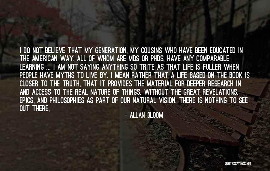 Life And Material Things Quotes By Allan Bloom