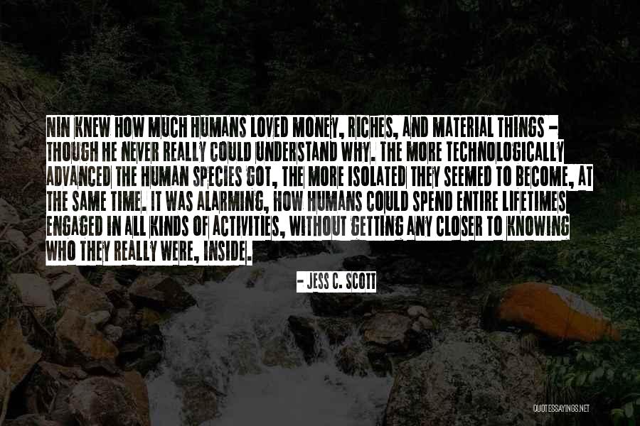 Life And Material Things Quotes By Jess C. Scott