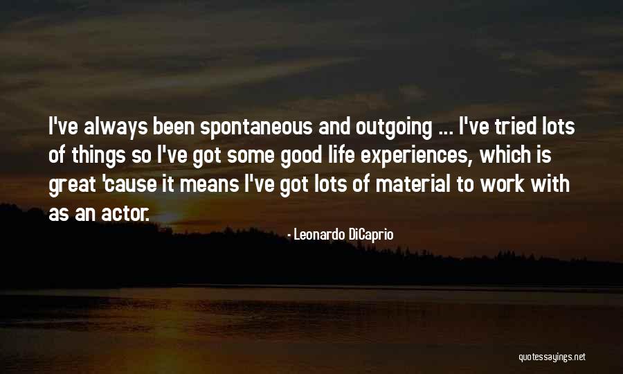 Life And Material Things Quotes By Leonardo DiCaprio