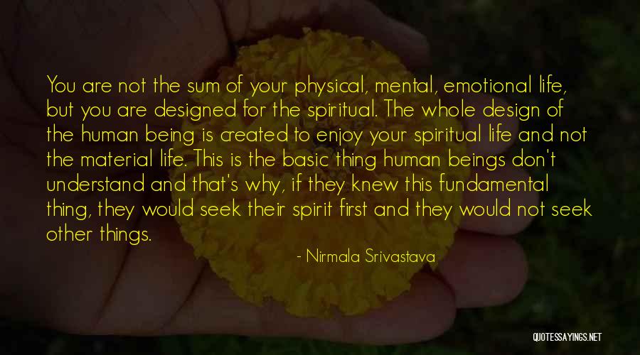 Life And Material Things Quotes By Nirmala Srivastava