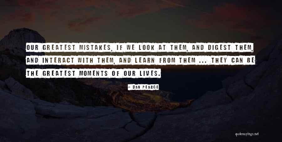 Life And Mistakes Learning Quotes By Dan Pearce