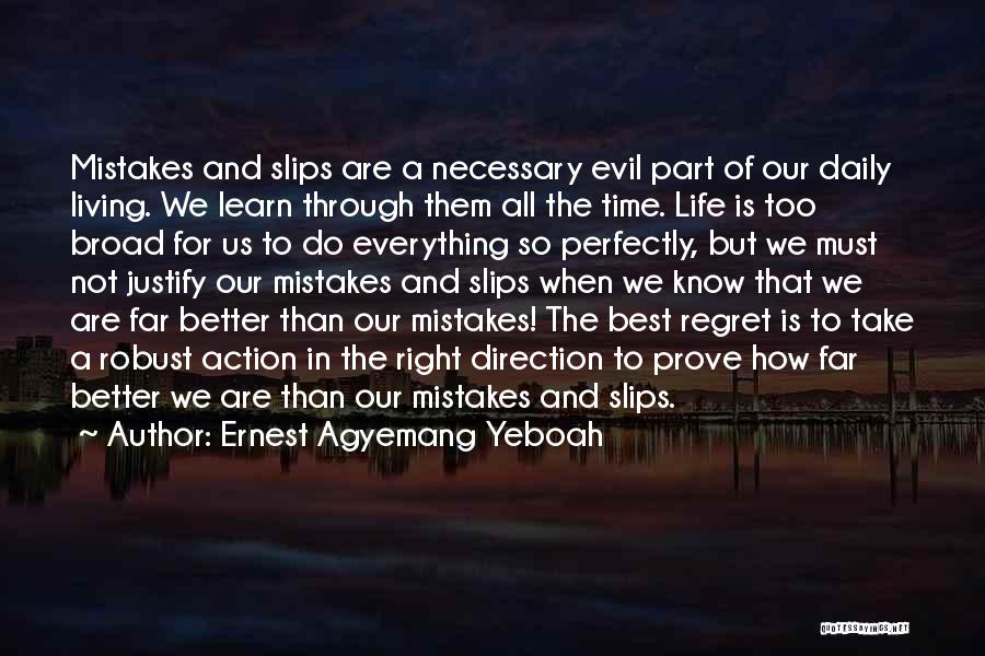 Life And Mistakes Learning Quotes By Ernest Agyemang Yeboah