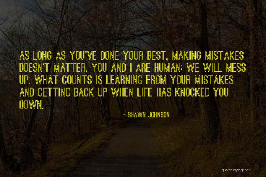 Life And Mistakes Learning Quotes By Shawn Johnson