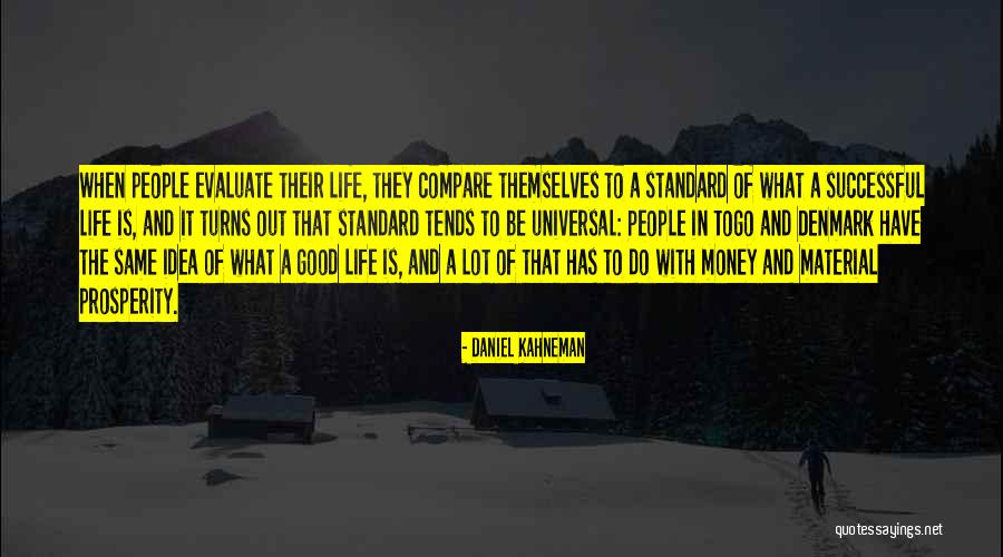 Life And Money Quotes By Daniel Kahneman