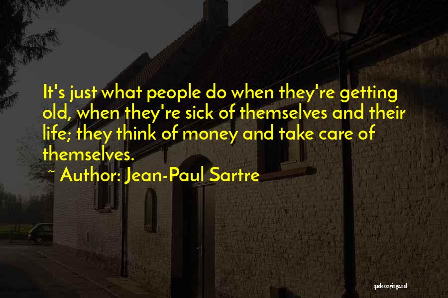 Life And Money Quotes By Jean-Paul Sartre