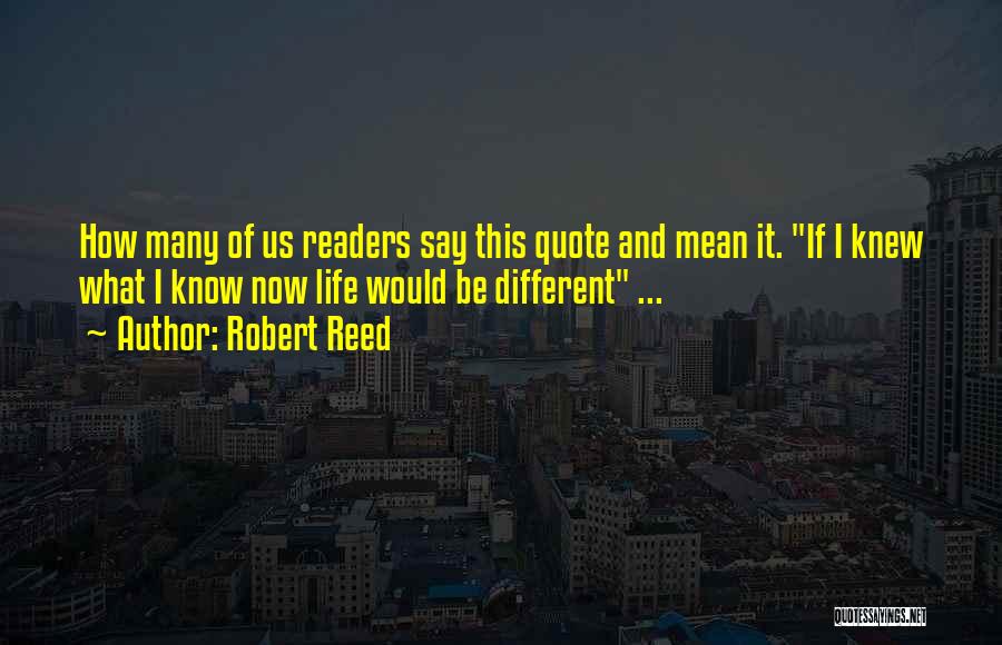 Life And Money Quotes By Robert Reed