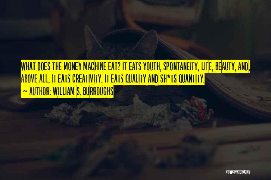 Life And Money Quotes By William S. Burroughs