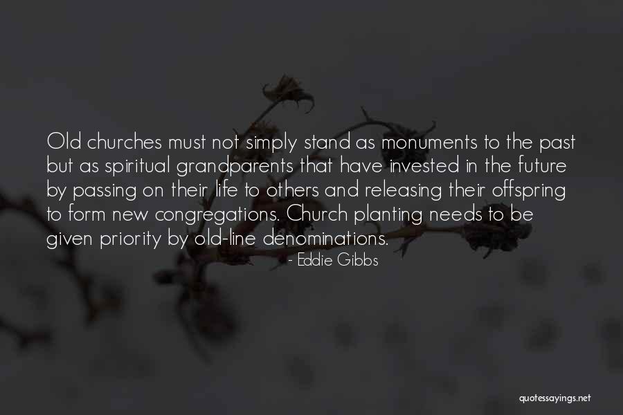 Life And Monuments Quotes By Eddie Gibbs Life And Monuments Quotes By Eddie Gibbs