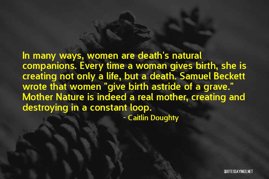 Life And Mother Nature Quotes By Caitlin Doughty