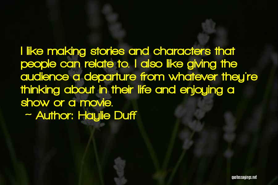 Life And Movie Quotes By Haylie Duff