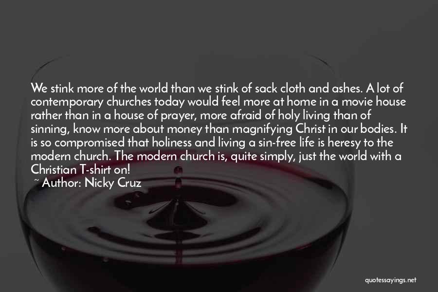Life And Movie Quotes By Nicky Cruz
