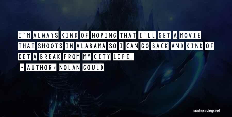 Life And Movie Quotes By Nolan Gould