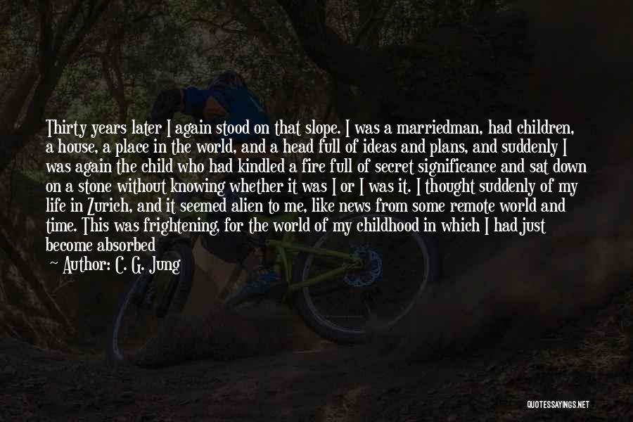 Life And Moving Away Quotes By C. G. Jung