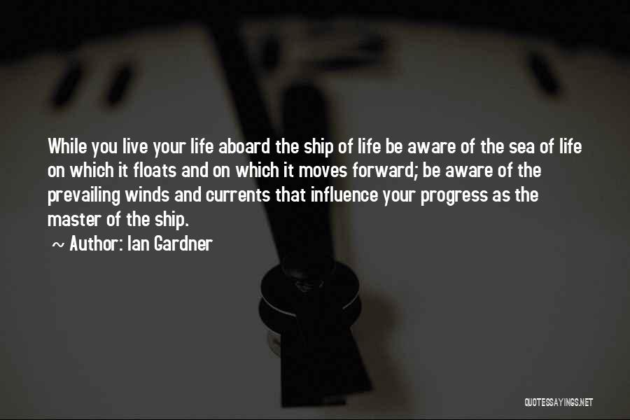 Life And Moving On Forward Quotes By Ian Gardner