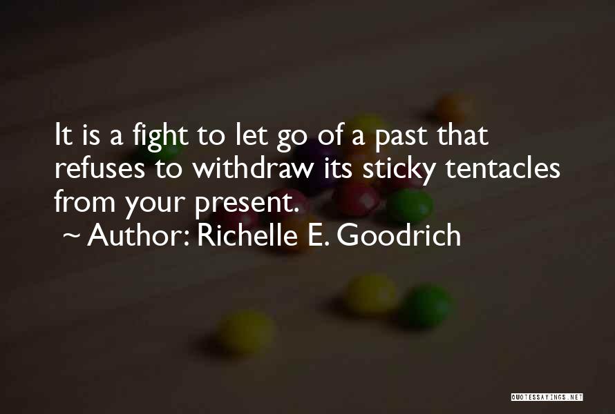 Life And Moving On Quotes By Richelle E. Goodrich