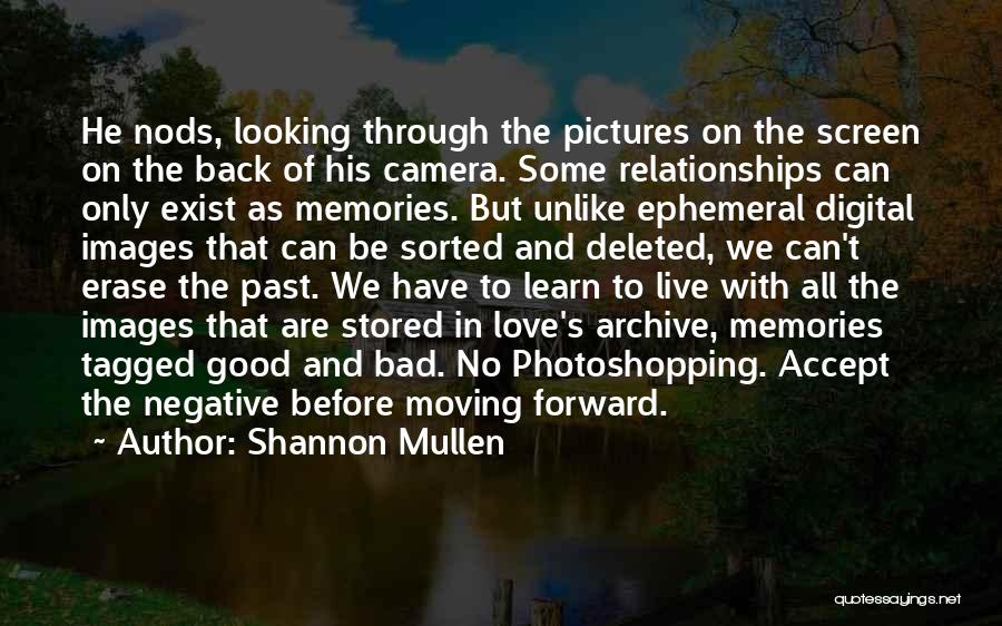 Life And Moving On Quotes By Shannon Mullen
