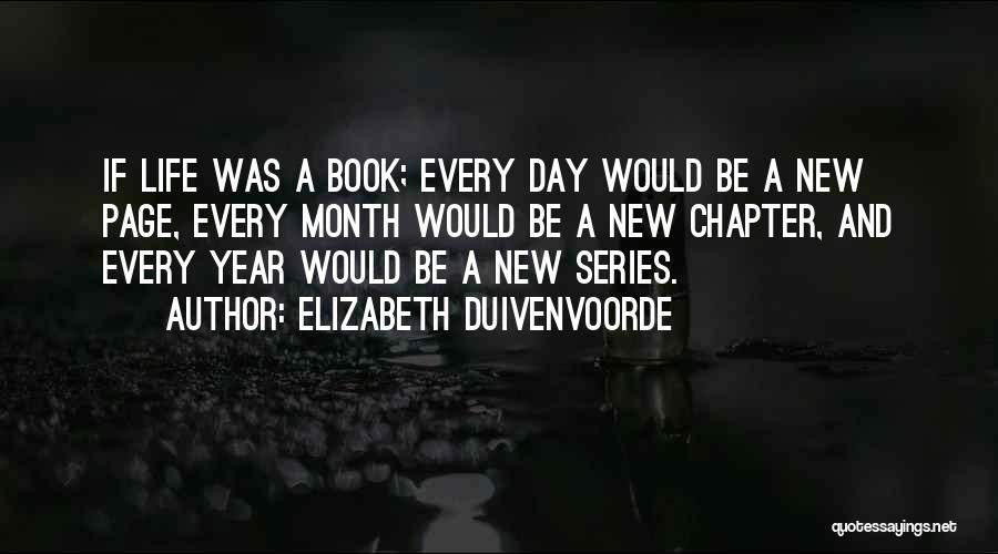 Life And New Year Quotes By Elizabeth Duivenvoorde