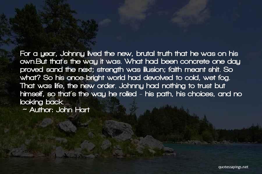 Life And New Year Quotes By John Hart