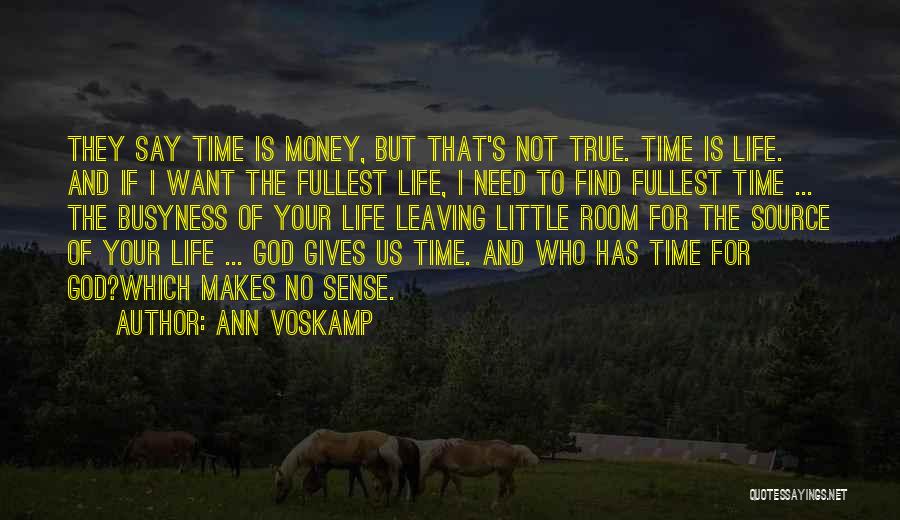 Life And No Money Quotes By Ann Voskamp