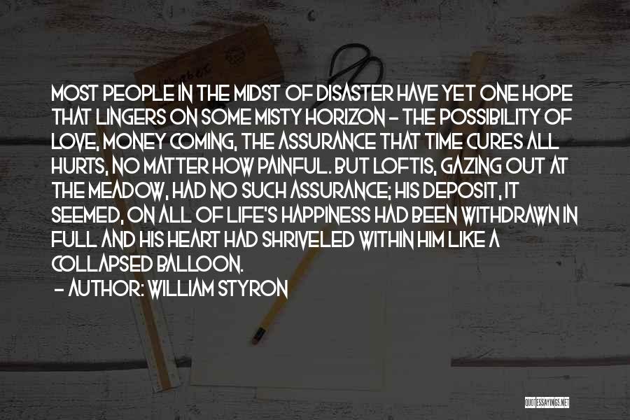 Life And No Money Quotes By William Styron