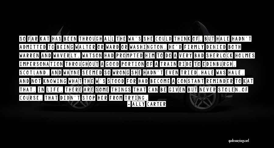 Life And Not Knowing What To Do Quotes By Ally Carter