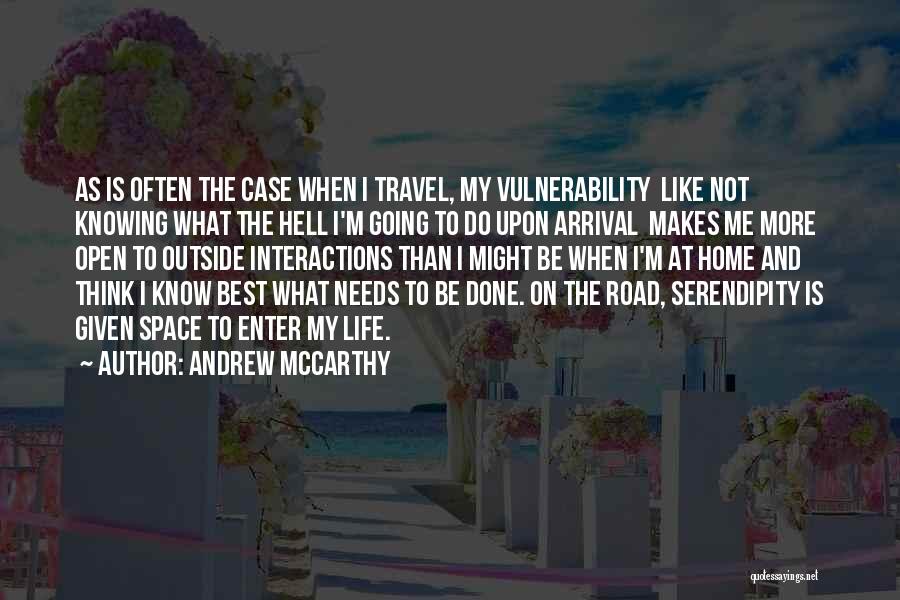 Life And Not Knowing What To Do Quotes By Andrew McCarthy