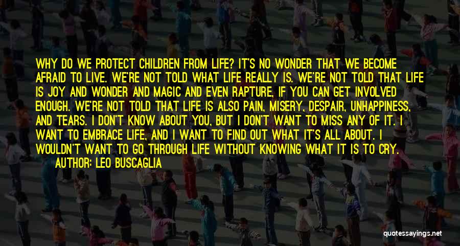 Life And Not Knowing What To Do Quotes By Leo Buscaglia